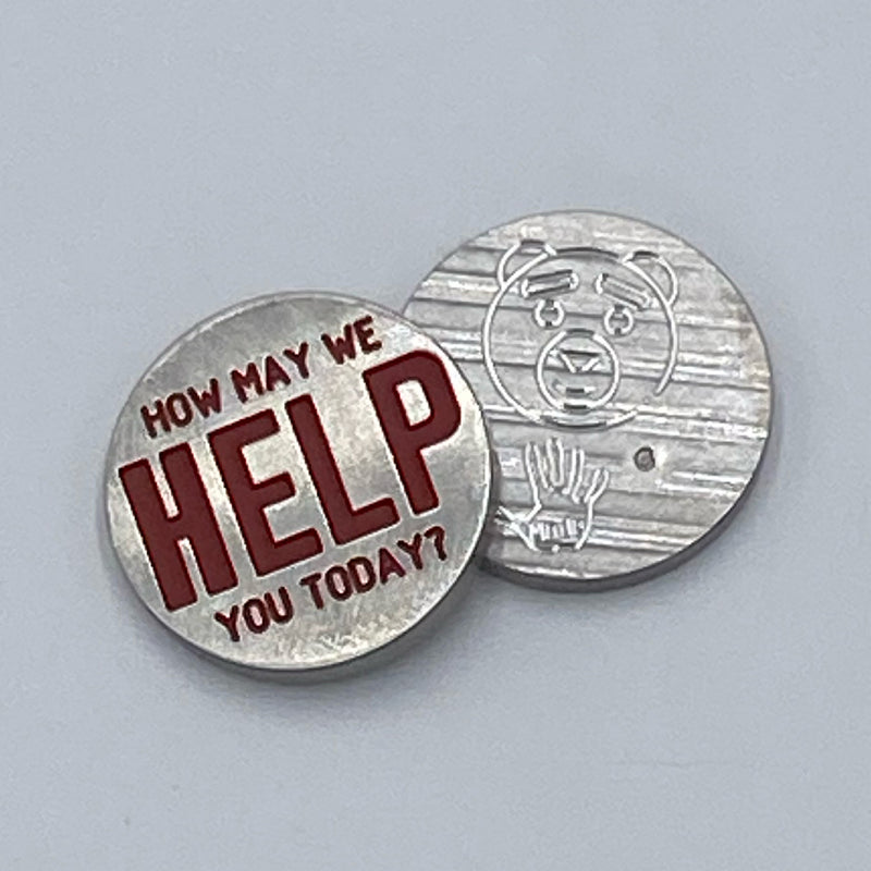 Handmade TED “HOW MAY WE HELP YOU TODAY” Ball Marker